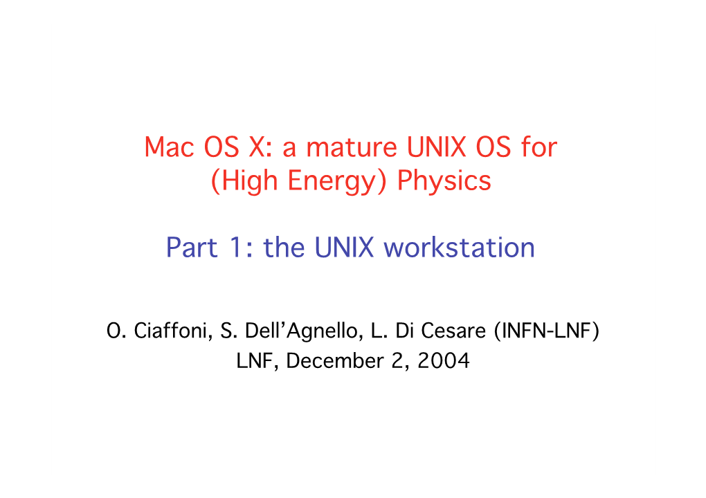 Mac OS X: a Mature UNIX OS for (High Energy) Physics