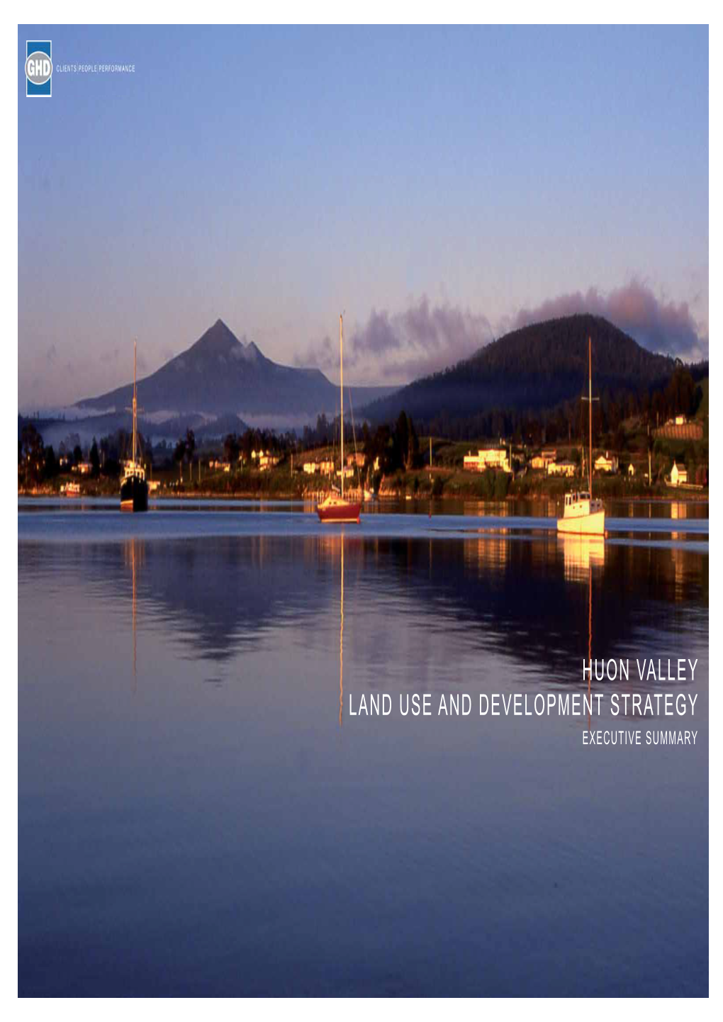 Huon Valley Land Use and Development Strategy Executive Summary