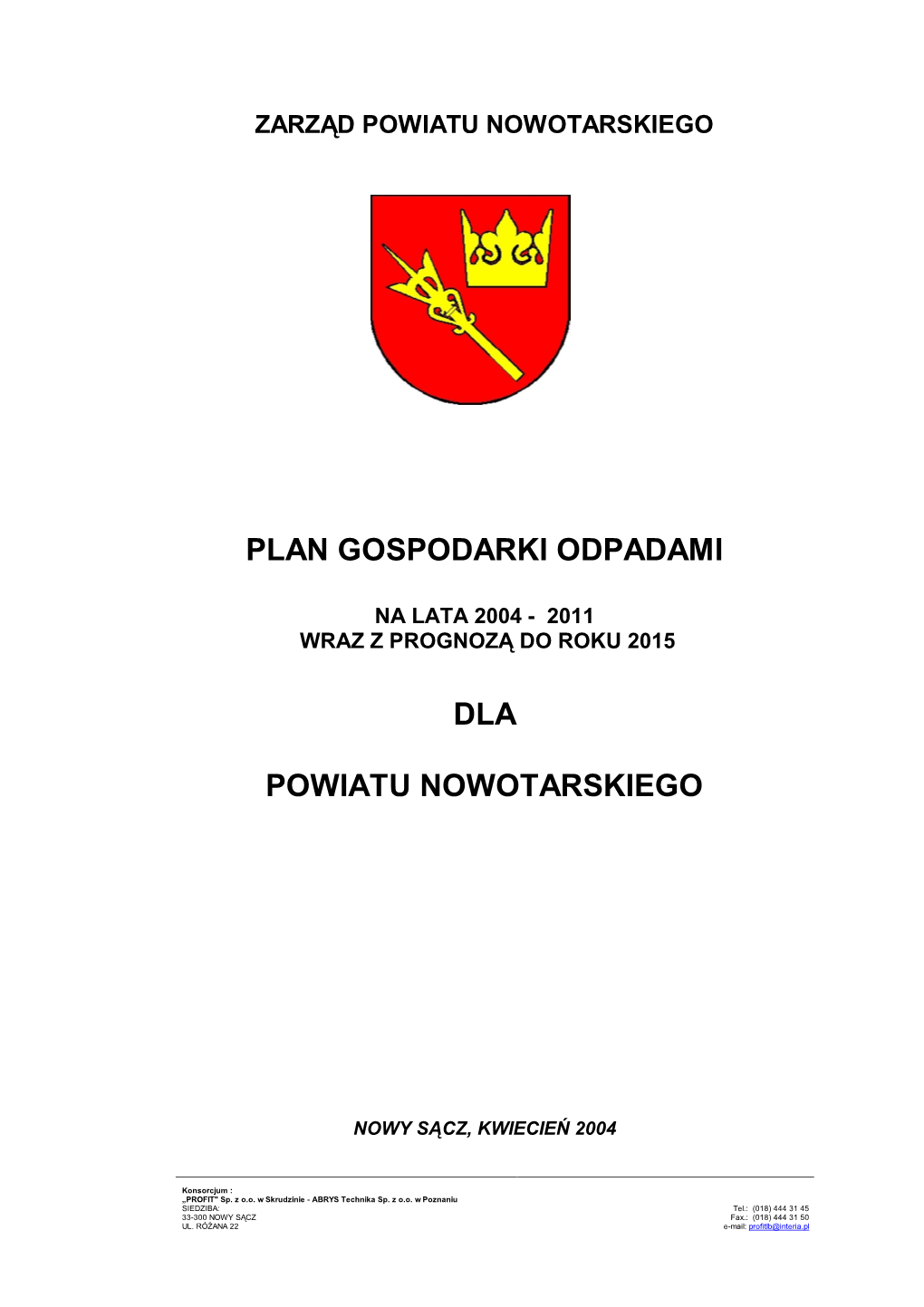 Plan Gospodarki Odpadami Dla Powiatu Nowotarskiego Został Sporządzony Jako Realizacja Ustaleń Ustawy Z Dnia 27 Kwietnia 2001R