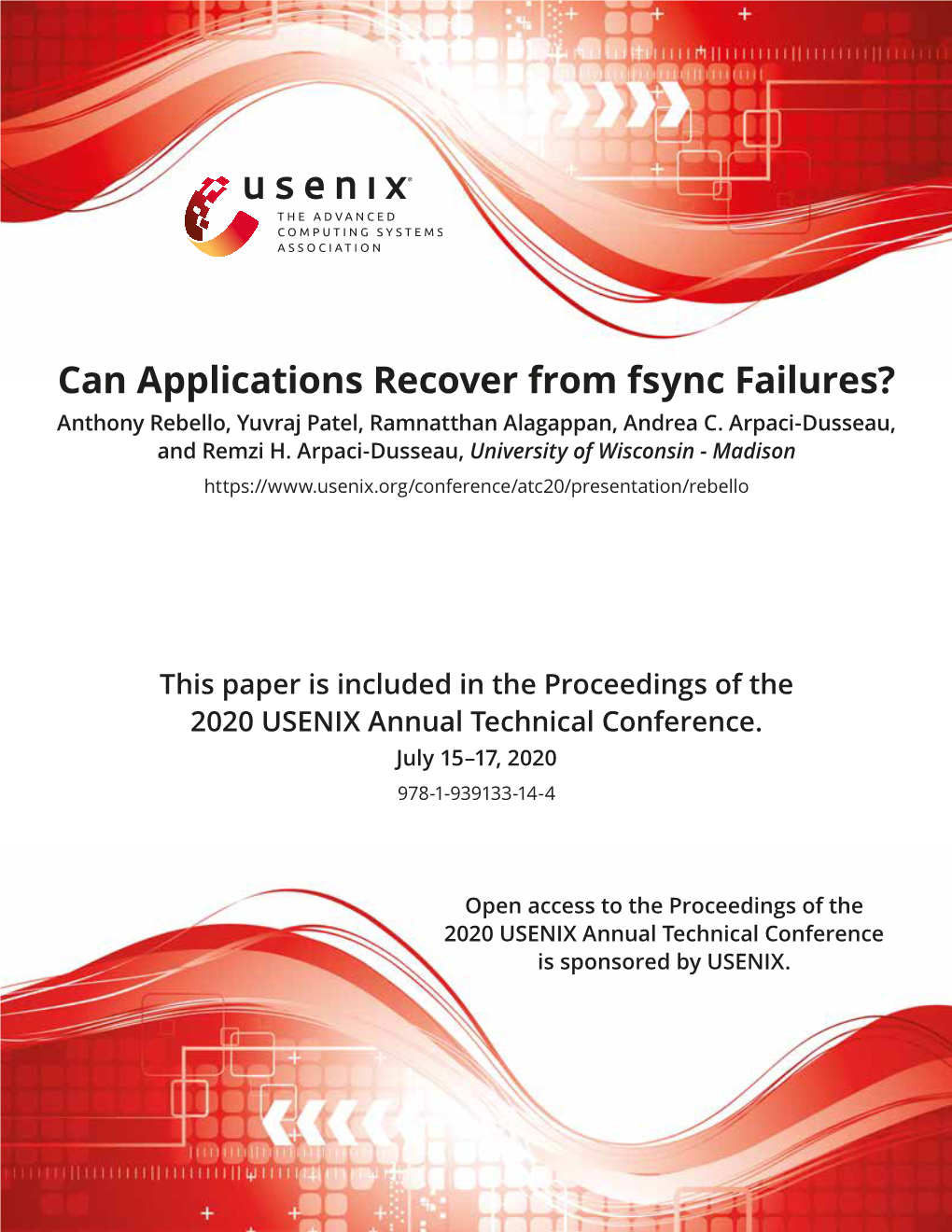 Can Applications Recover from Fsync Failures? Anthony Rebello, Yuvraj Patel, Ramnatthan Alagappan, Andrea C