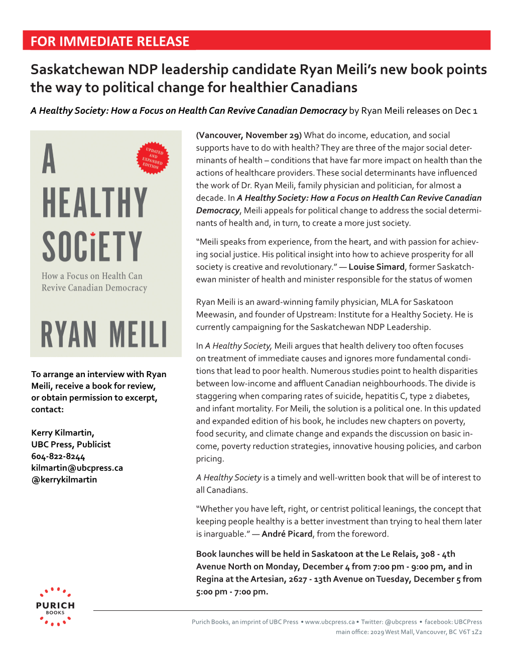 FOR IMMEDIATE RELEASE Saskatchewan NDP Leadership Candidate Ryan Meili’S New Book Points the Way to Political Change for Healthier Canadians