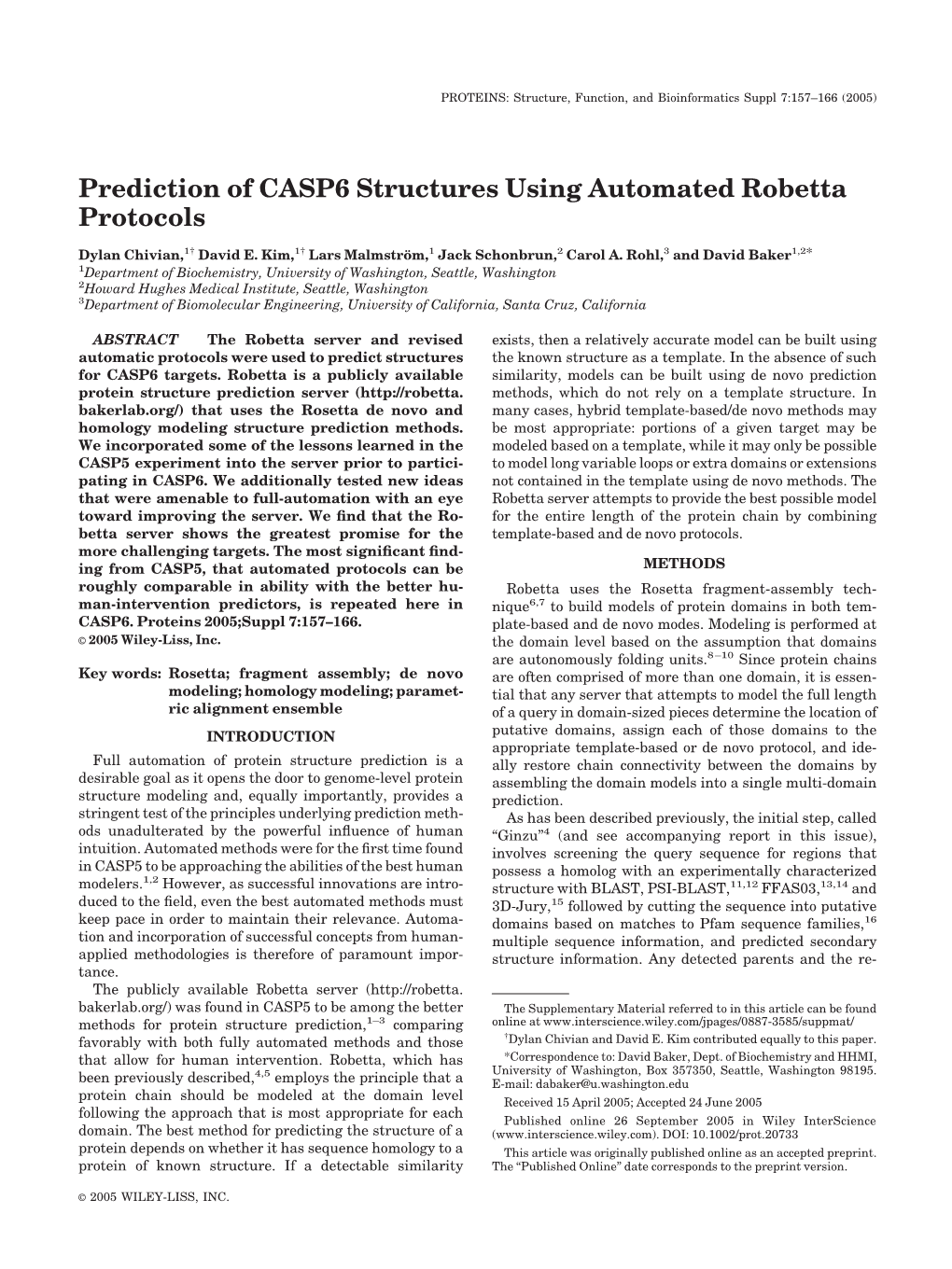 Prediction of CASP6 Structures Using Automated Robetta Protocols