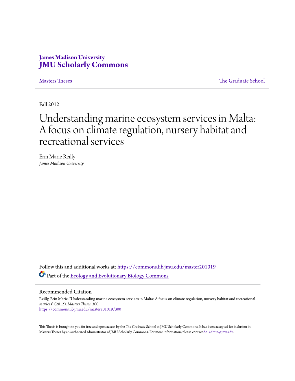 Understanding Marine Ecosystem Services in Malta: a Focus on Climate Regulation, Nursery Habitat and Recreational Services Erin Marie Reilly James Madison University