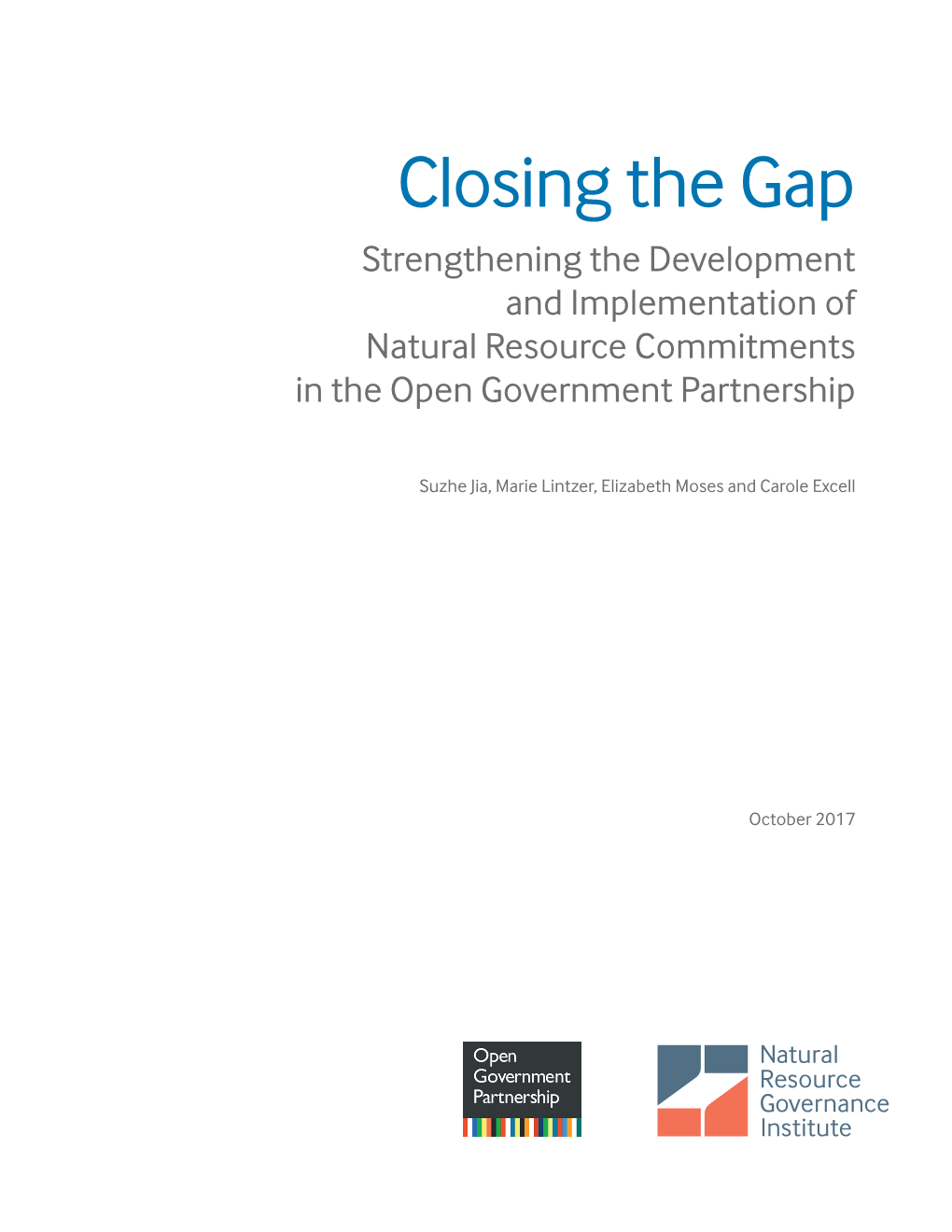 Closing the Gap Strengthening the Development and Implementation of Natural Resource Commitments in the Open Government Partnership