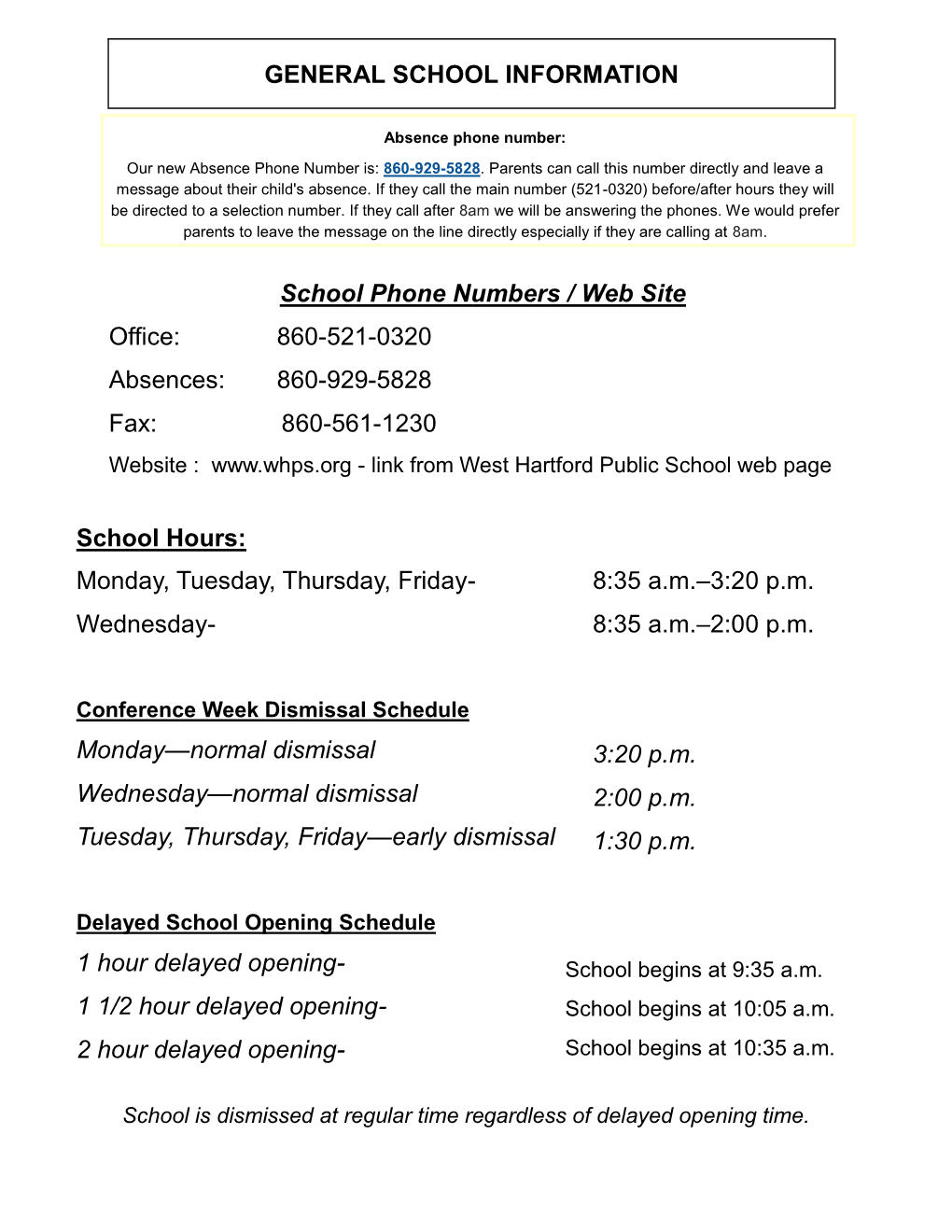 School Hours: Monday, Tuesday, Thursday, Friday- Wednesday