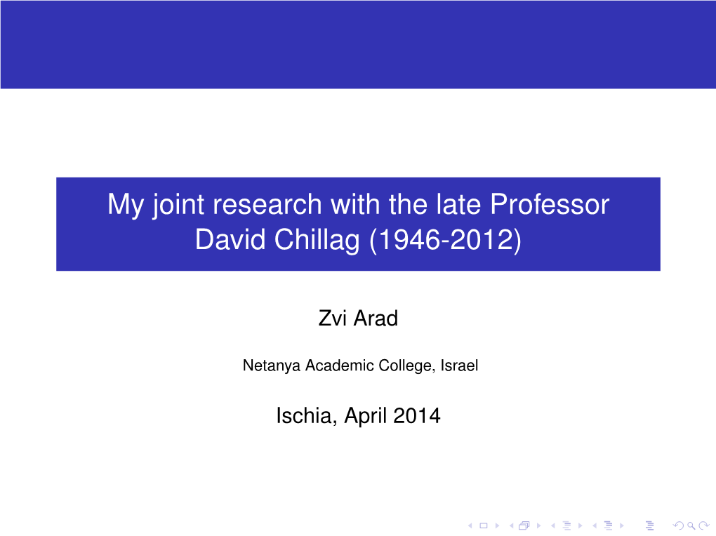 My Joint Research with the Late Professor David Chillag (1946-2012)