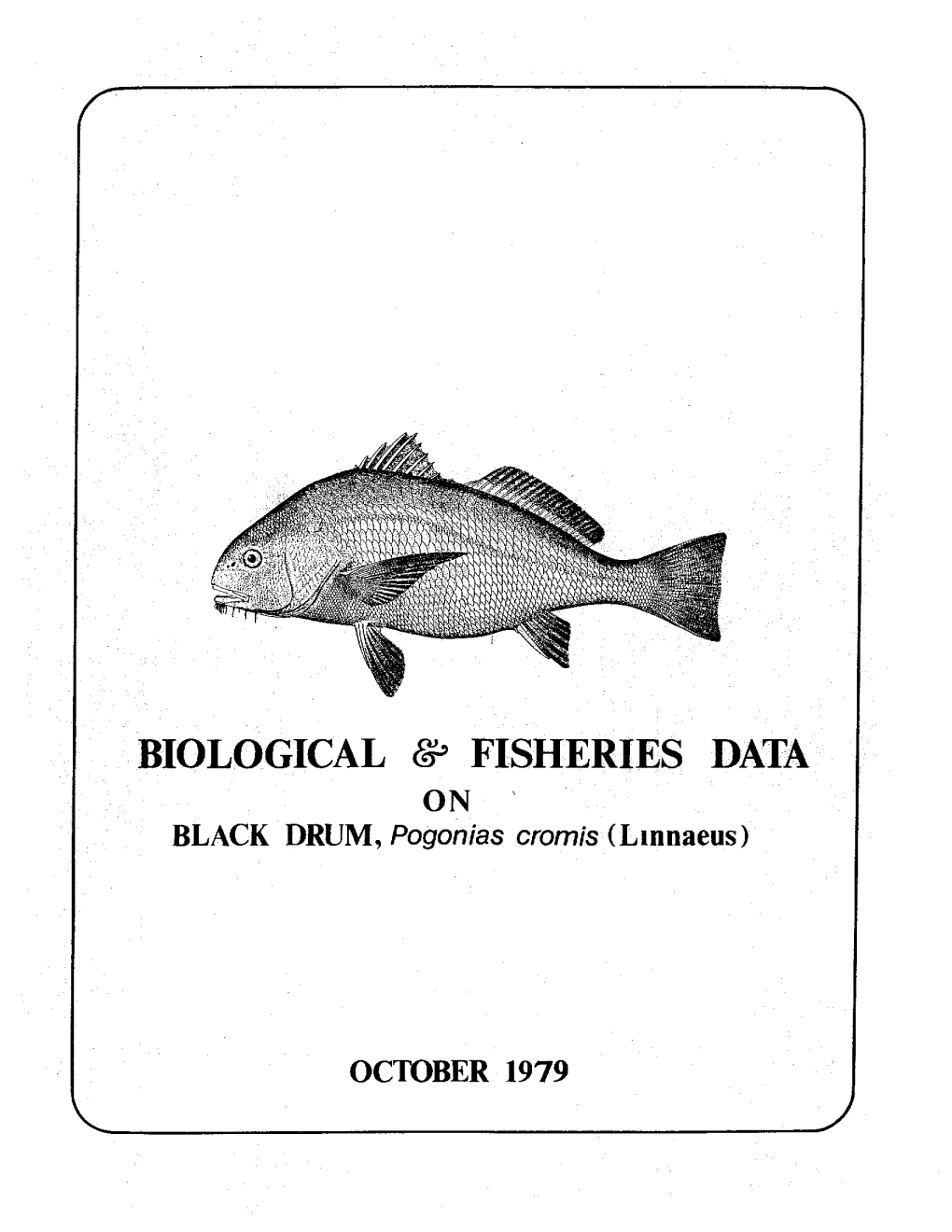 FISHERIES DATA on ' BLACK DRUM, Pogonias Cromis (Lmnaeus)