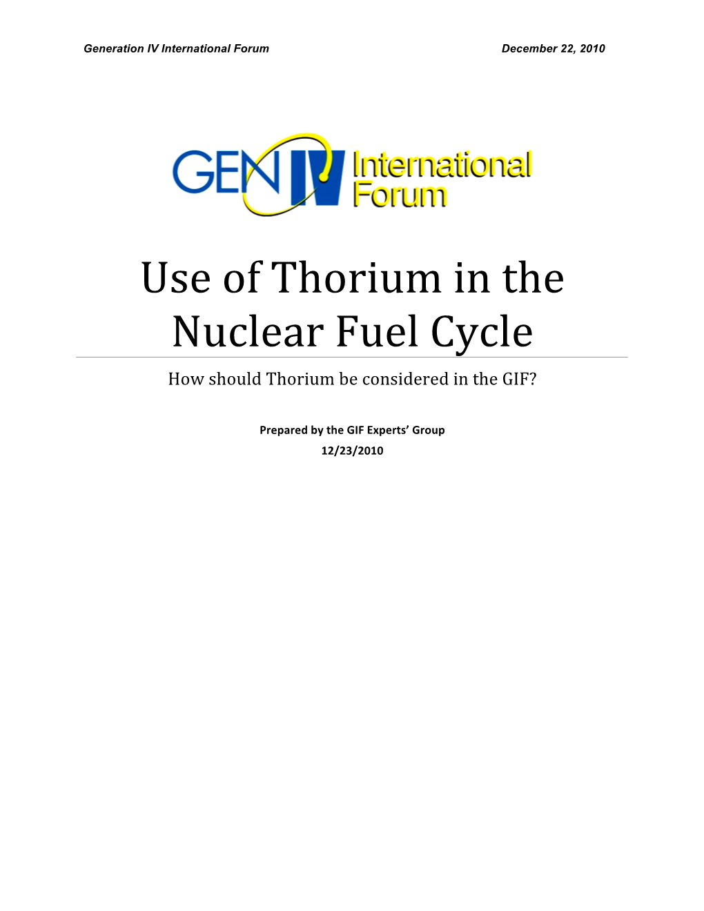 Use of Thorium in the Nuclear Fuel Cycle How Should Thorium Be Considered in the GIF?