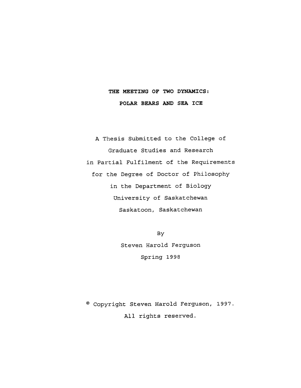 POLAR BEARS and SEA ICE a Thesis Submitted to the College Of