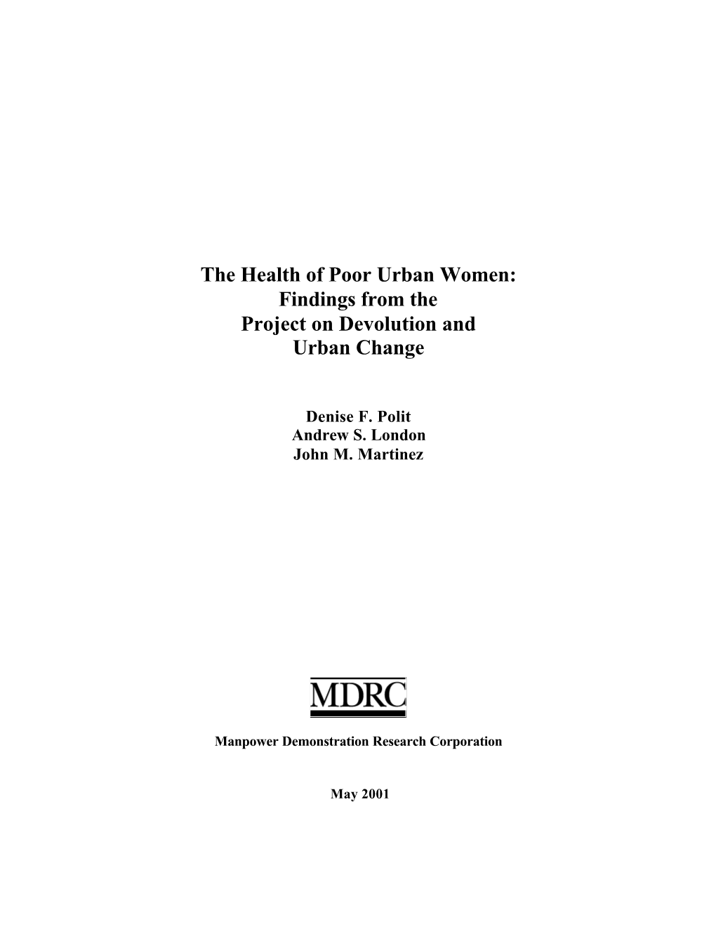 The Health of Poor Urban Women: Findings from the Project on Devolution and Urban Change