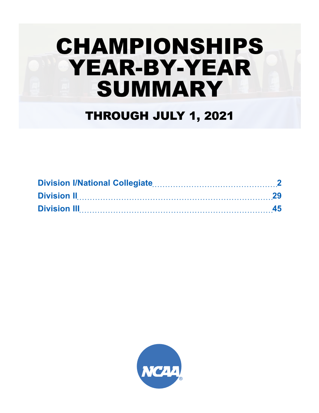 Championships Year-By-Year Summary Through July 1, 2021