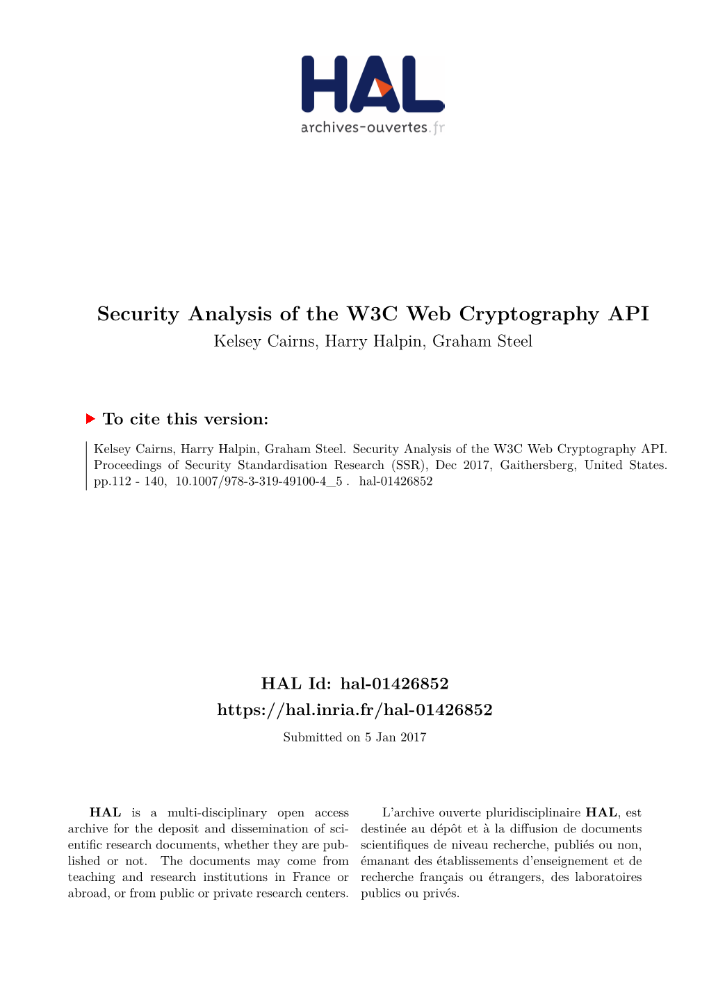 Security Analysis of the W3C Web Cryptography API Kelsey Cairns, Harry Halpin, Graham Steel