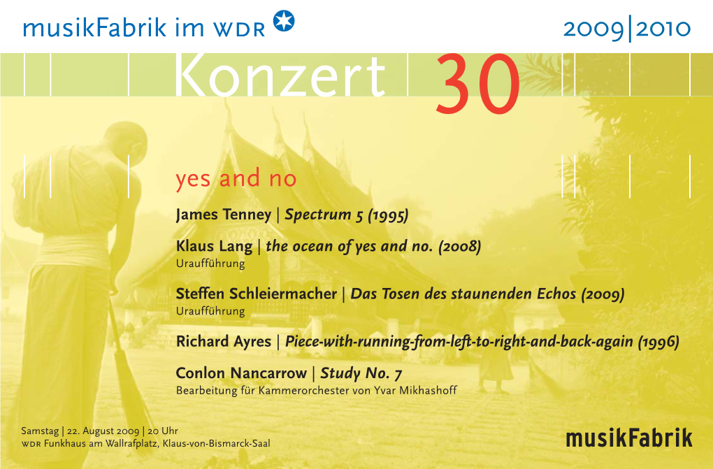 Musikfabrik in Zusammenarbeit Mit Ernst Von Siemens Musikstiftung Wdr 3, Kölnmusik Und Der Kunststiftung NRW