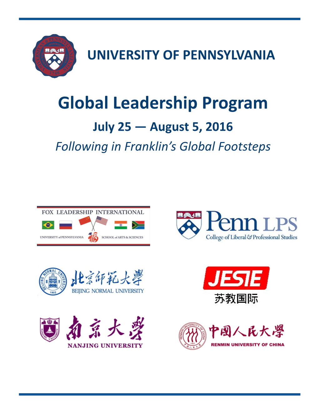 Global Leadership Program July 25 — August 5, 2016 Following in Franklin’S Global Footsteps