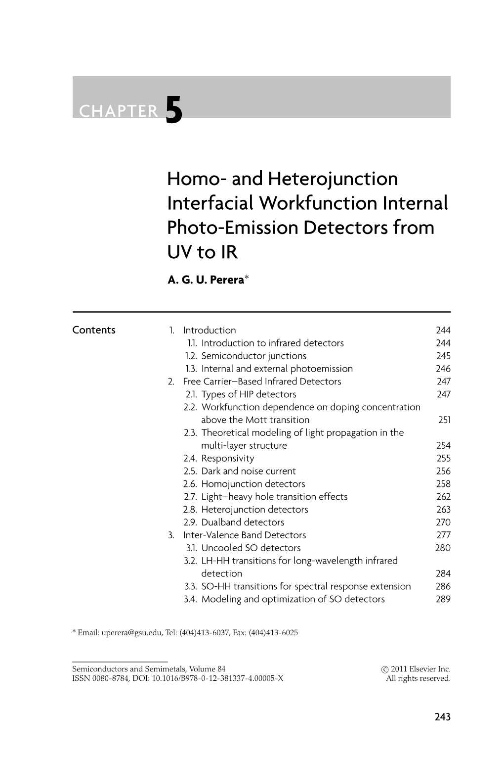 Homo- and Heterojunction Interfacial Workfunction Internal Photo-Emission Detectors from UV to IR