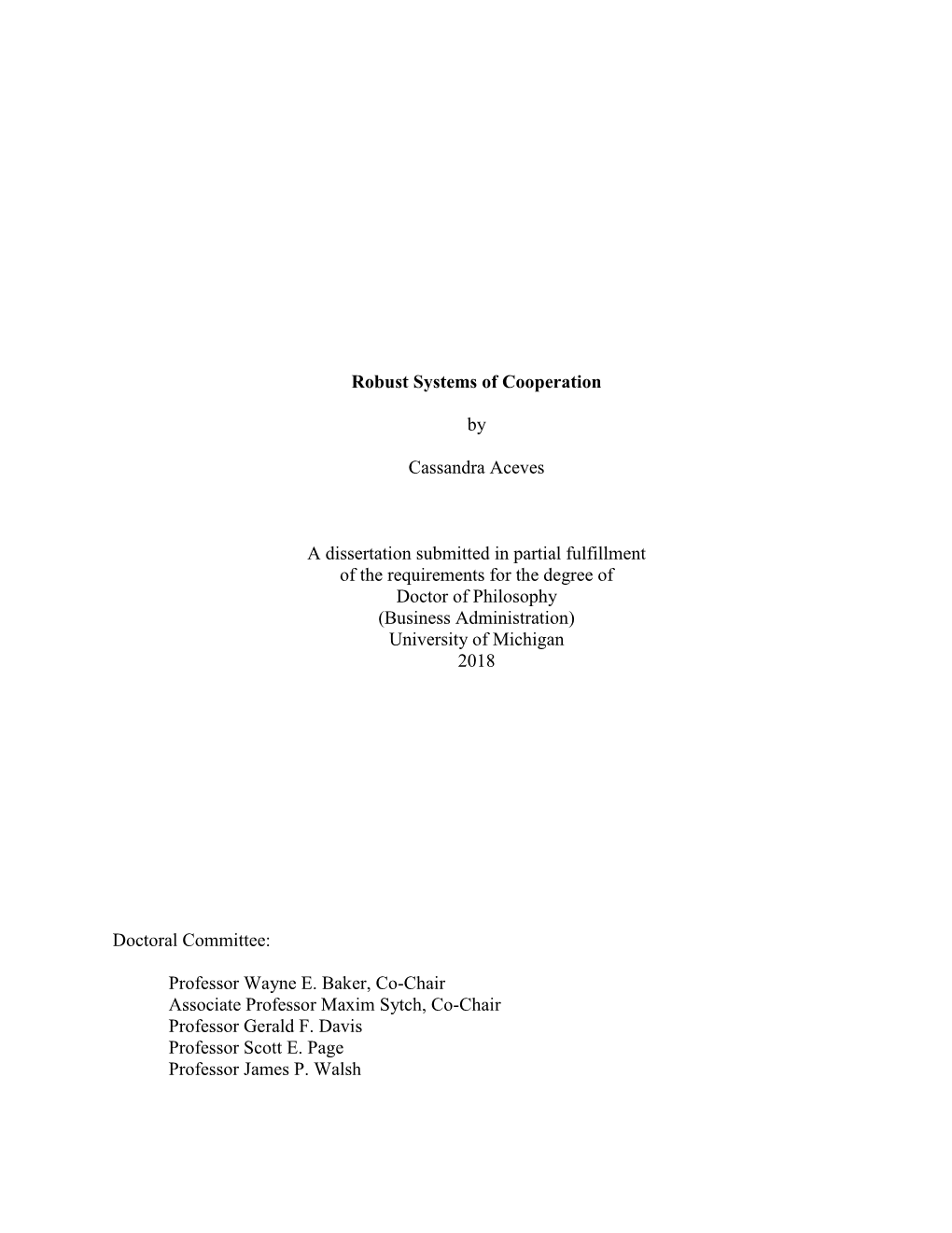 Robust Systems of Cooperation by Cassandra Aceves a Dissertation