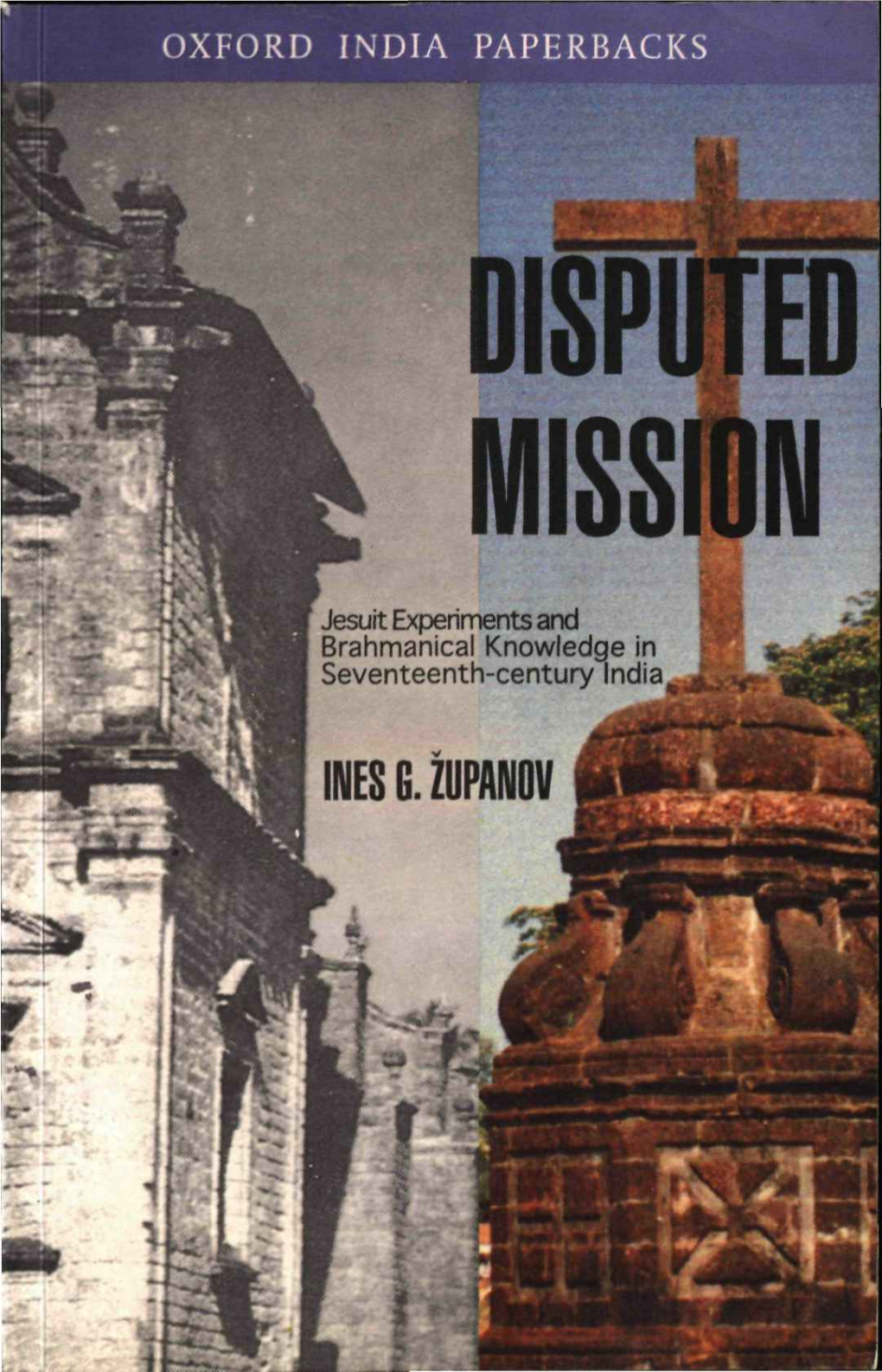 Ines G. Zupanov Disputed Mission