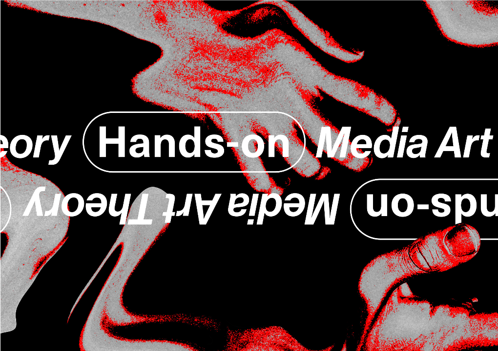 Hands-On Media Art Theory TIM Exhibited @ Ars Electronica Festival 2019 Author: Jana Horáková, Et Al