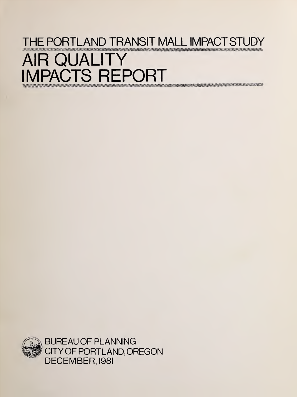 The Portland Transit Mall Impact Study Air Quality Impacts Report December, 1981
