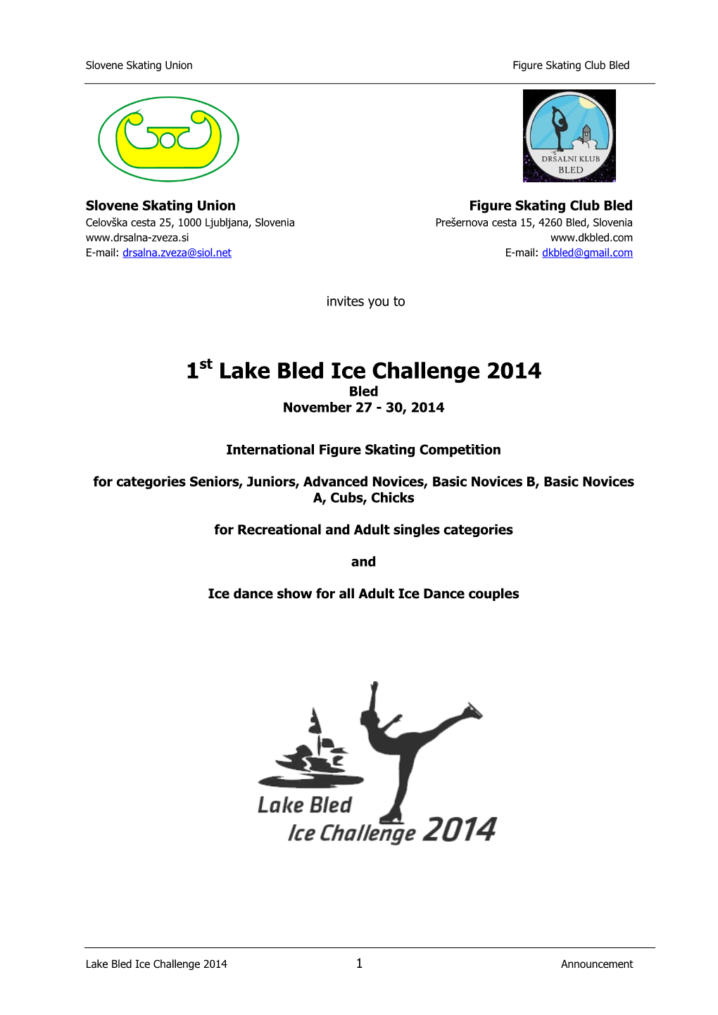 1St Lake Bled Ice Challenge 2014 Bled November 27 - 30, 2014