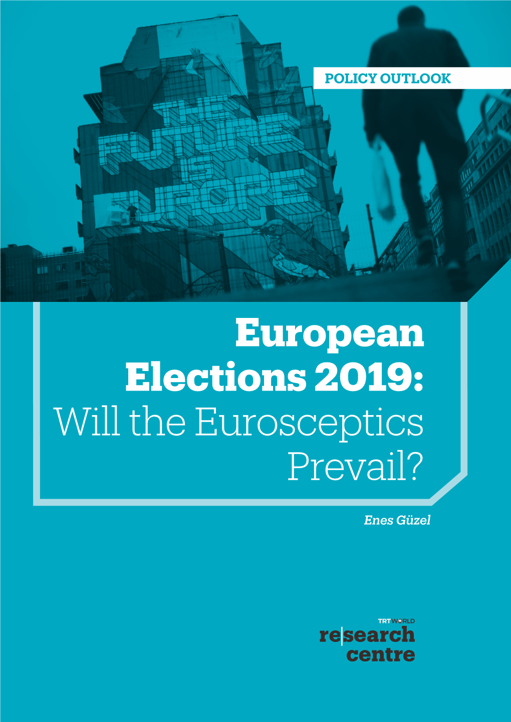 European Elections 2019: Will the Eurosceptics Prevail?