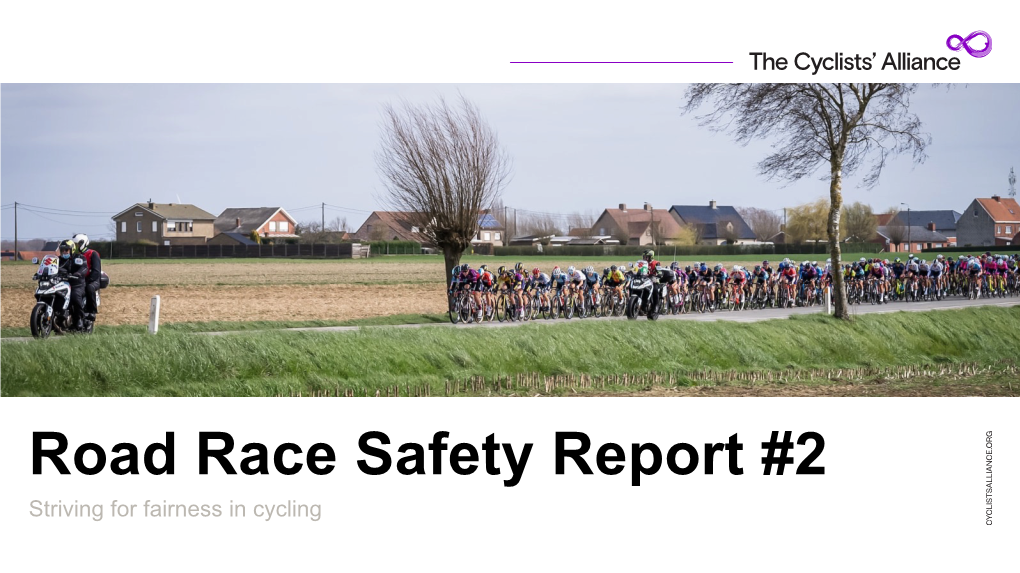 Road Race Safety Report #2 Striving for Fairness in Cycling HAT & Gent-Wevelgem Are the Only Races Scoring Over 12 out of 15