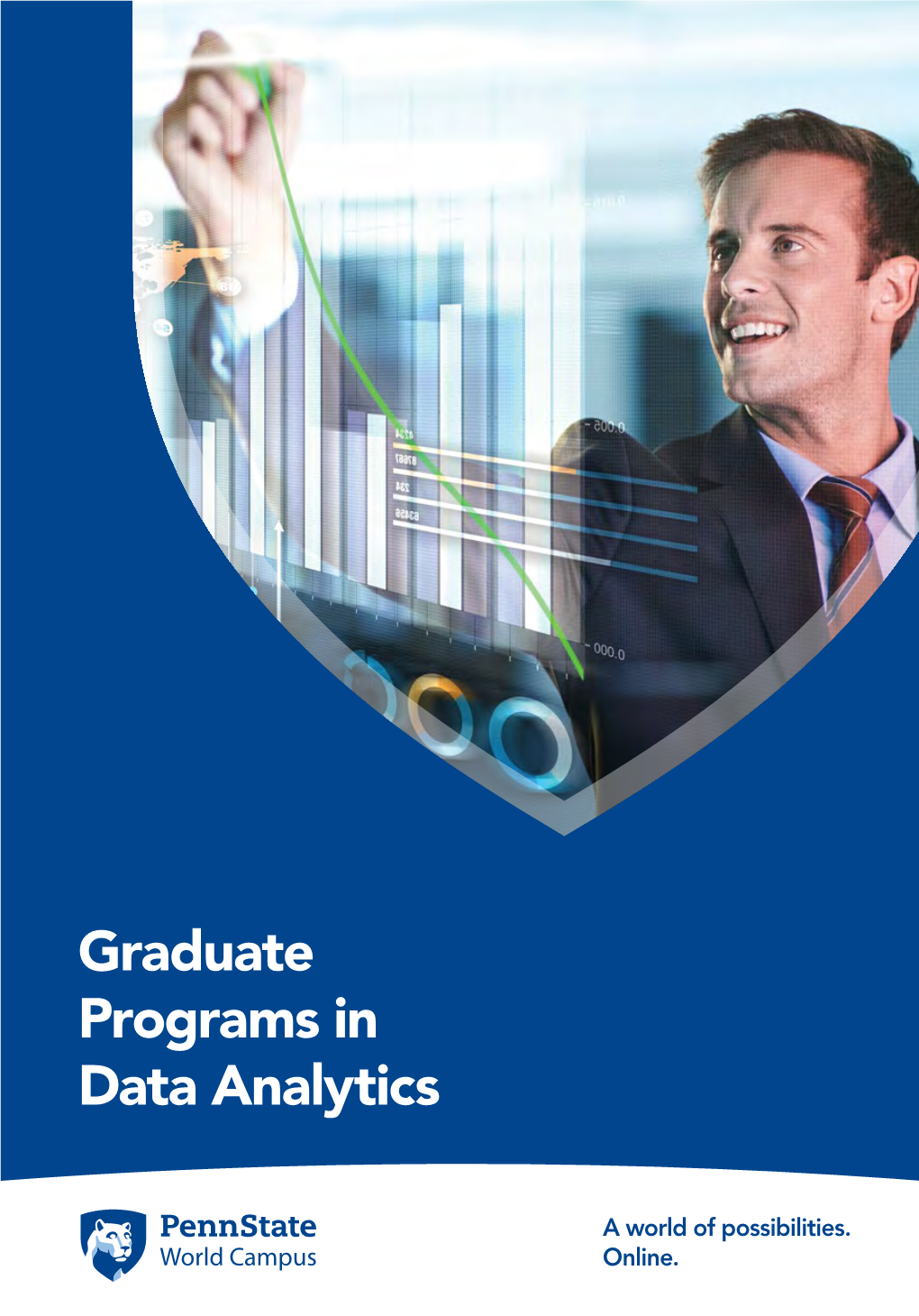 Graduate Programs in Data Analytics a Pennstate a World of Possibilities