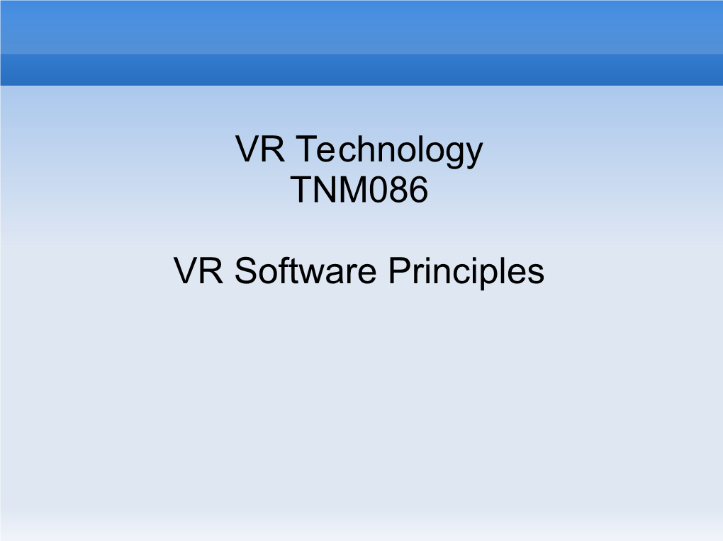 VR Technology TNM086 VR Software Principles