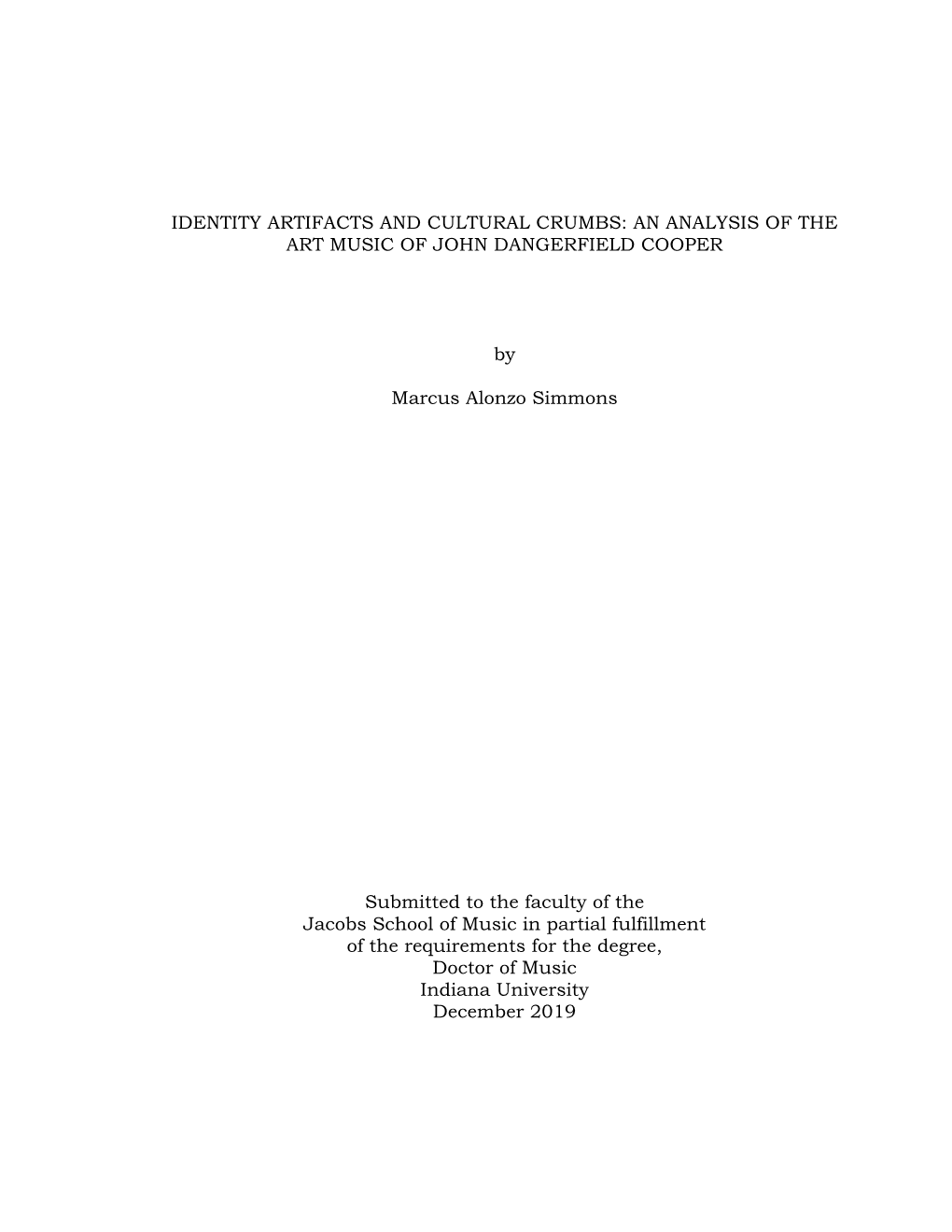 IDENTITY ARTIFACTS and CULTURAL CRUMBS: an ANALYSIS of the ART MUSIC of JOHN DANGERFIELD COOPER by Marcus Alonzo Simmons Submitt