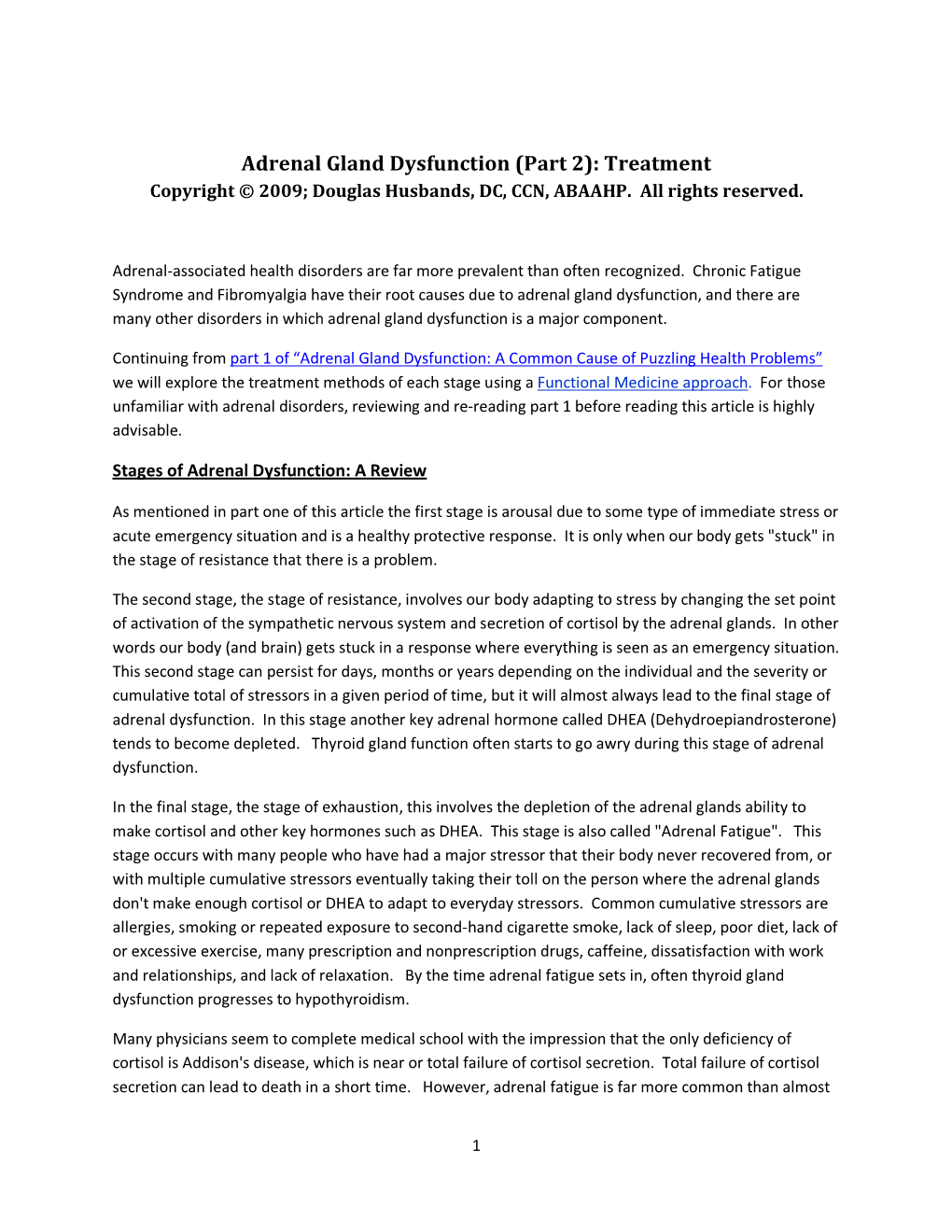 Adrenal Gland Dysfunction (Part 2): Treatment Copyright © 2009; Douglas Husbands, DC, CCN, ABAAHP