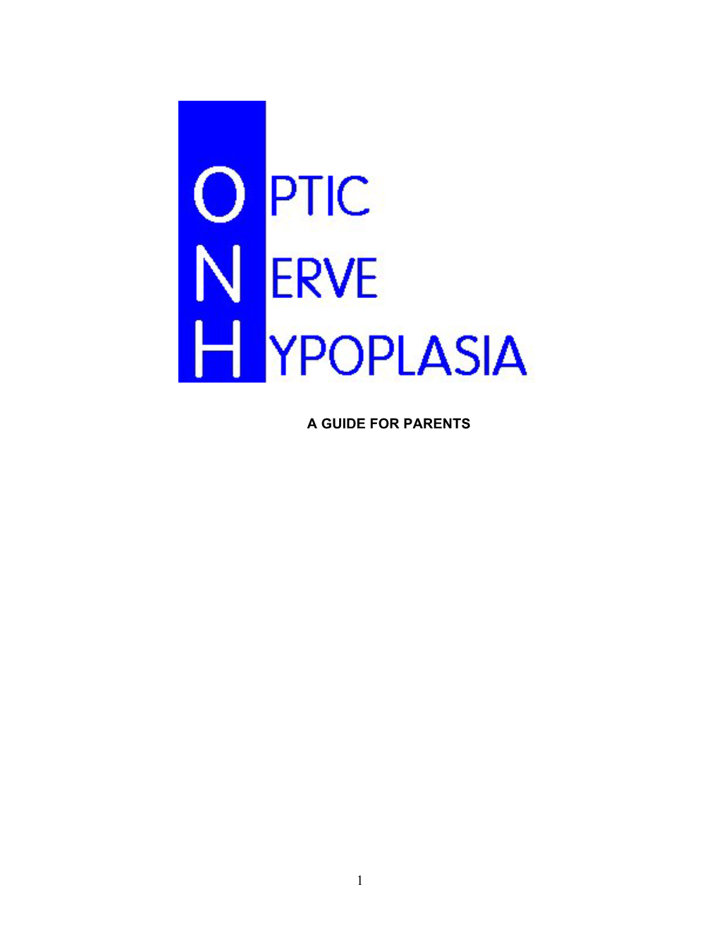 Optic Nerve Hypoplasia (ONH) Has Small Eye Nerves (Optic Nerves) from the Eye to the Brain