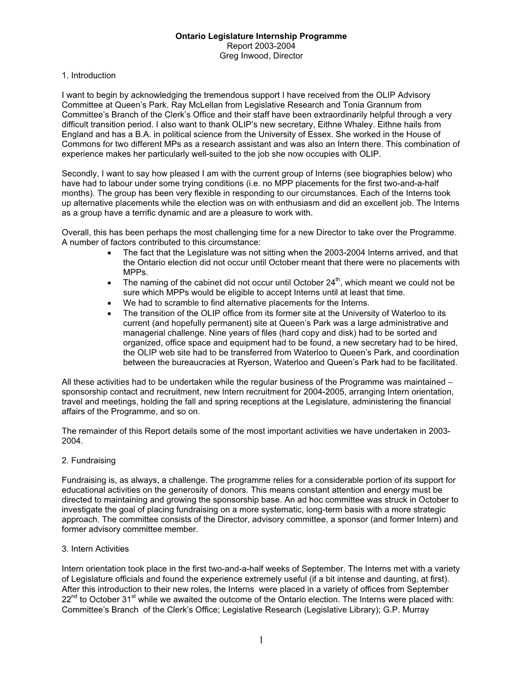 Ontario Legislature Internship Programme Report 2003-2004 Greg Inwood, Director