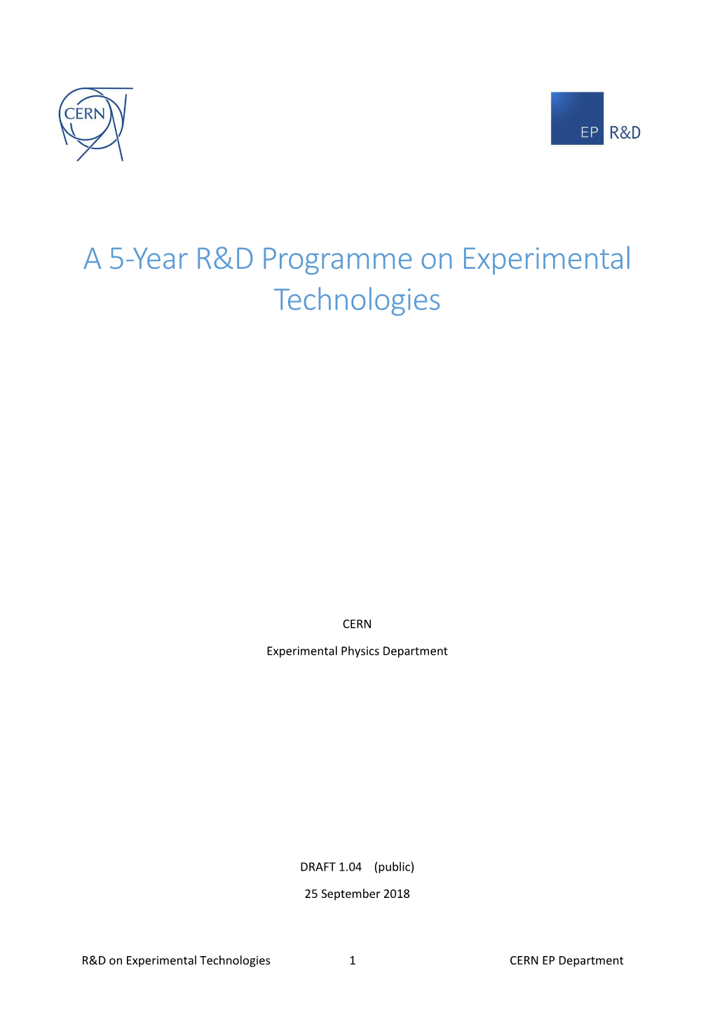 A 5-Year R&D Programme on Experimental Technologies