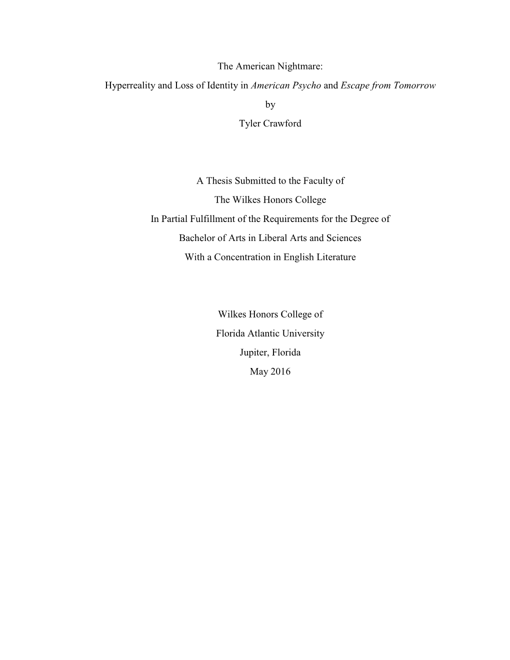 Hyperreality and Loss of Identity in American Psycho and Escape from Tomorrow by Tyler Crawford a Thesis