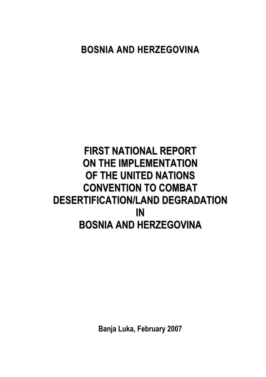 First National Report on the Implementation of the United Nations Convention to Combat Desertification/Land Degradation in Bosnia and Herzegovina