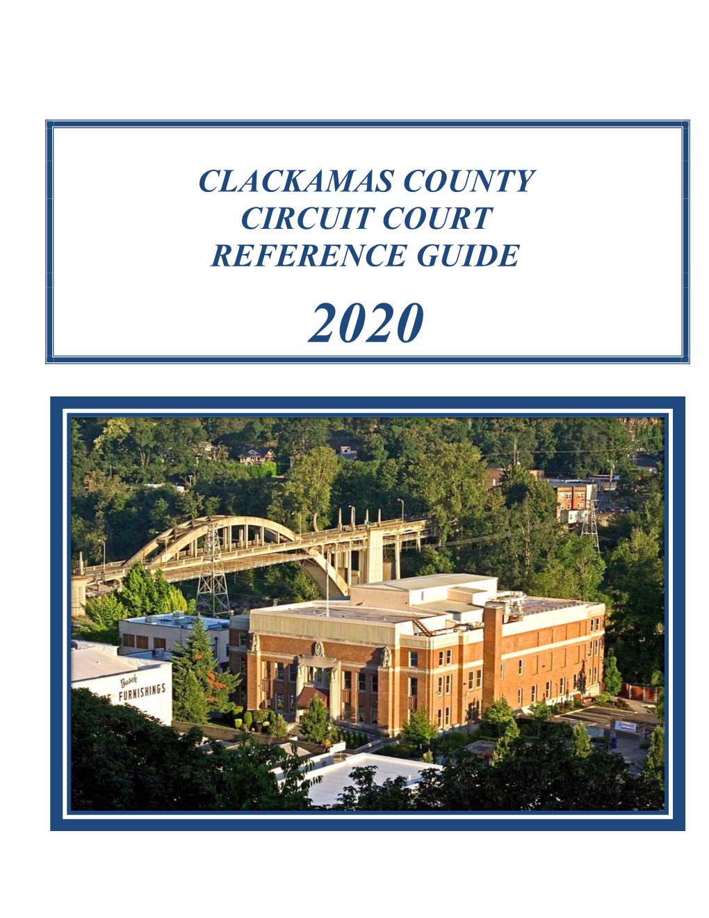 2020 Clackamas County Circuit Court Reference Guide