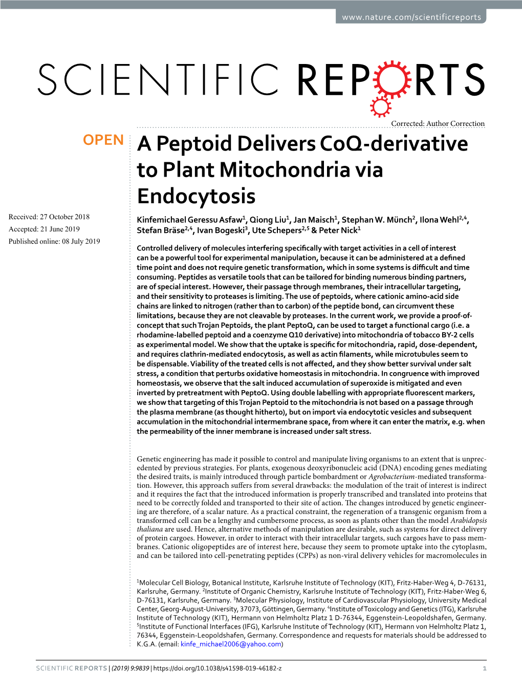 A Peptoid Delivers Coq-Derivative to Plant Mitochondria Via Endocytosis Received: 27 October 2018 Kinfemichael Geressu Asfaw1, Qiong Liu1, Jan Maisch1, Stephan W