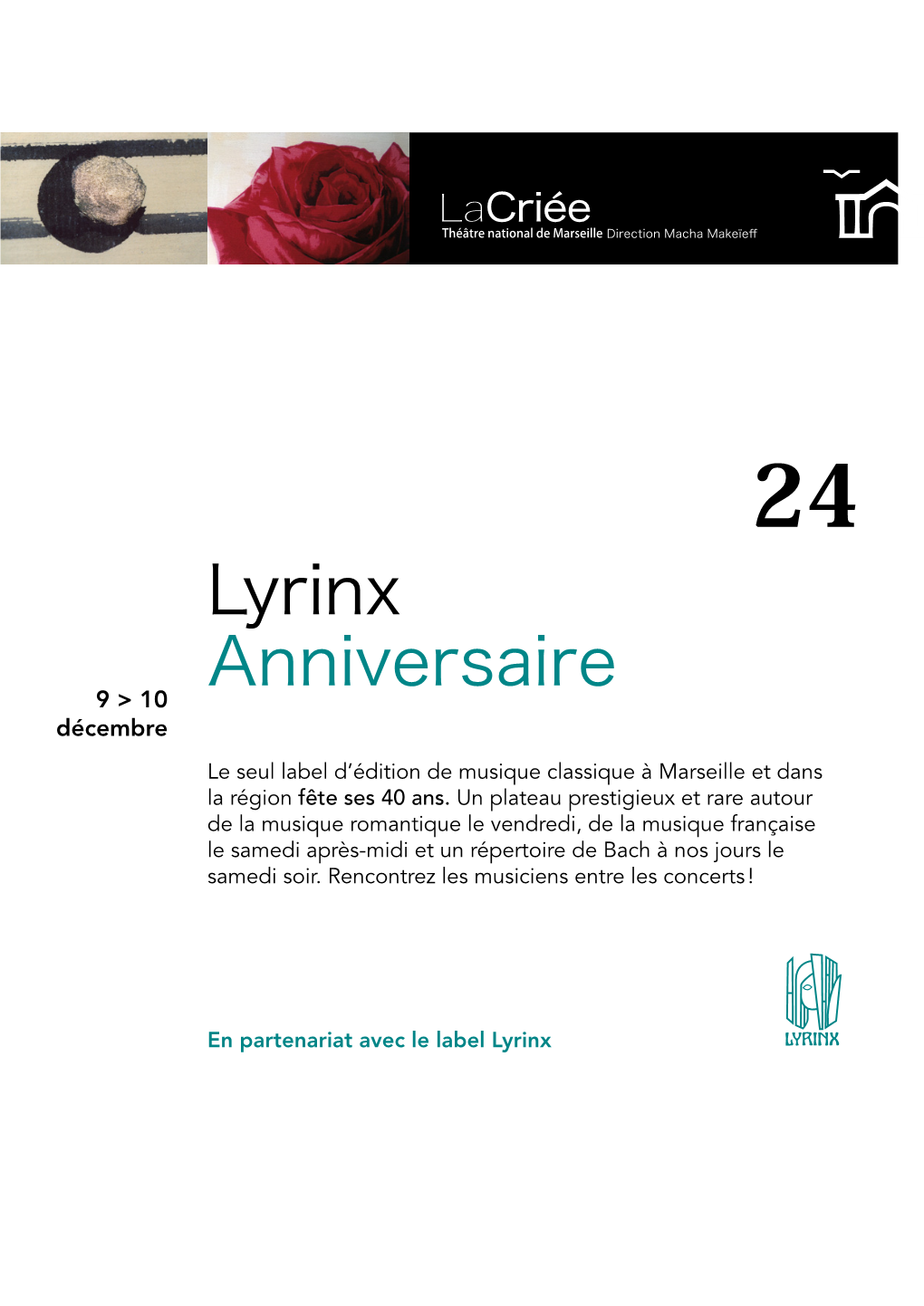 Lyrinx Anniversaire Vendredi – Grand Théâtre – 20H (Tarif B De 9 À 25 €) Samedi – Grand Théâtre – 17H (Tarif a De 6 À 13 €) Et 20H (Tarif B)