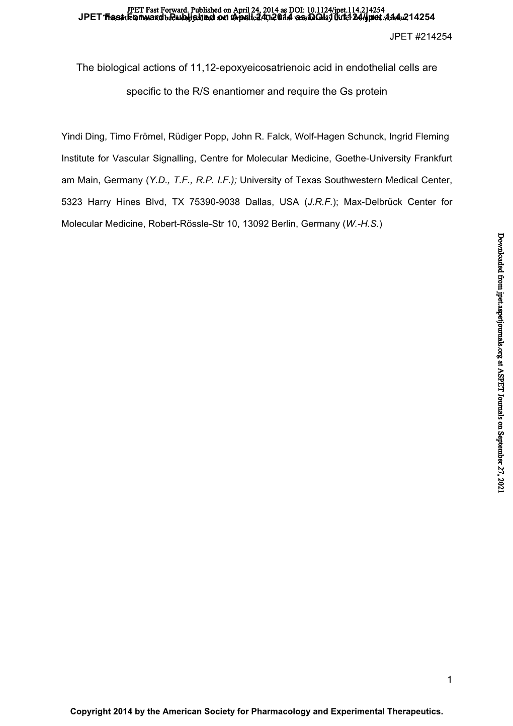 The Biological Actions of 11,12-Epoxyeicosatrienoic Acid in Endothelial Cells Are Specific to the R/S Enantiomer and Require