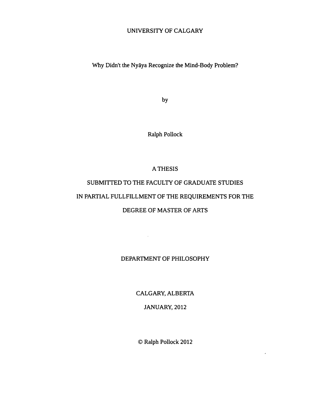 By Ralph Pollock a THESIS SUBMITTED to the FACULTY O