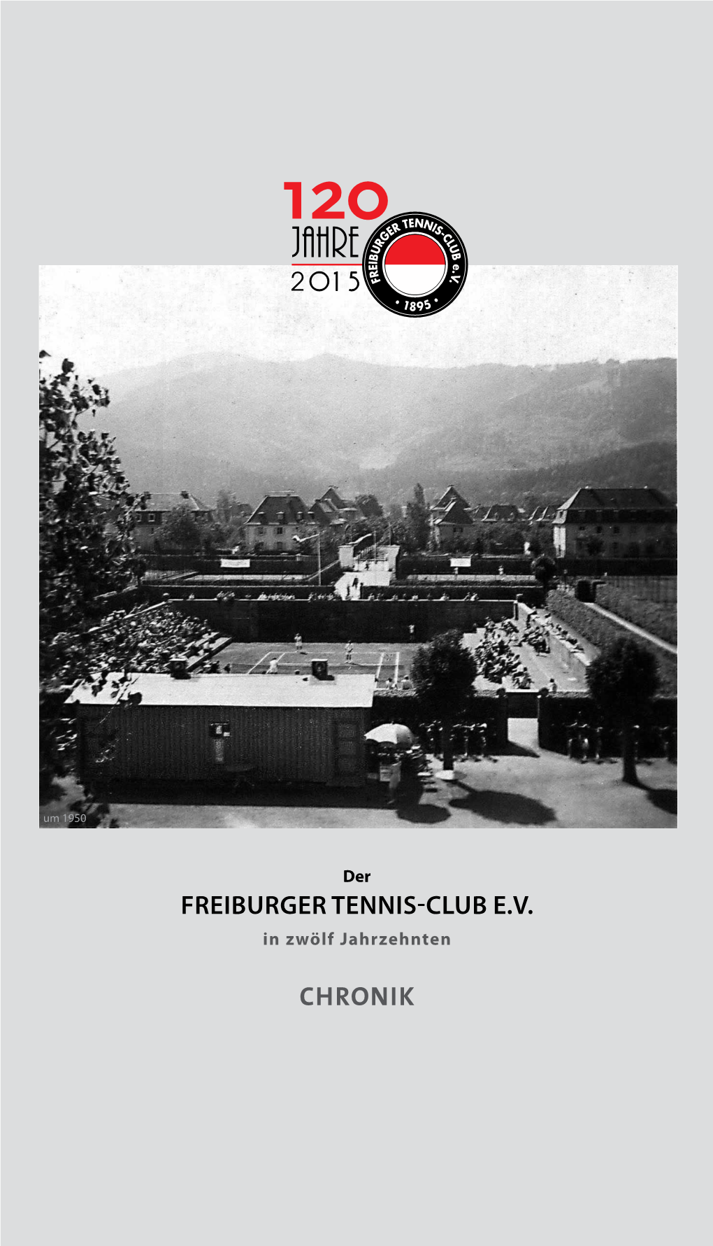 Freiburger Tennis-Club E.V. CHRONIK