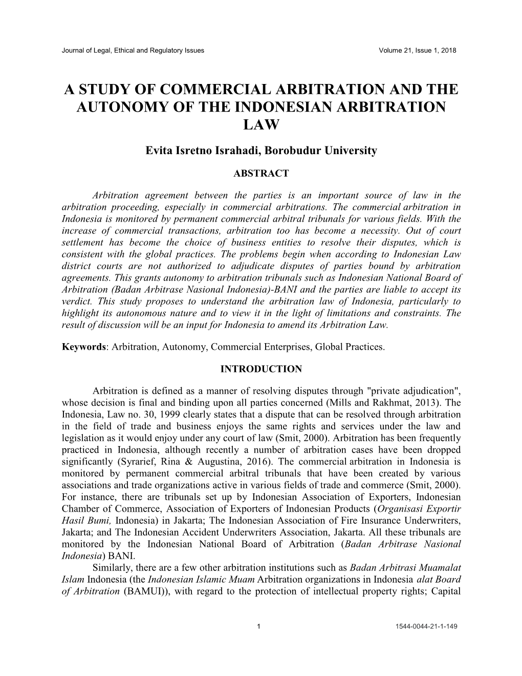 A STUDY of COMMERCIAL ARBITRATION and the AUTONOMY of the INDONESIAN ARBITRATION LAW Evita Isretno Israhadi, Borobudur University