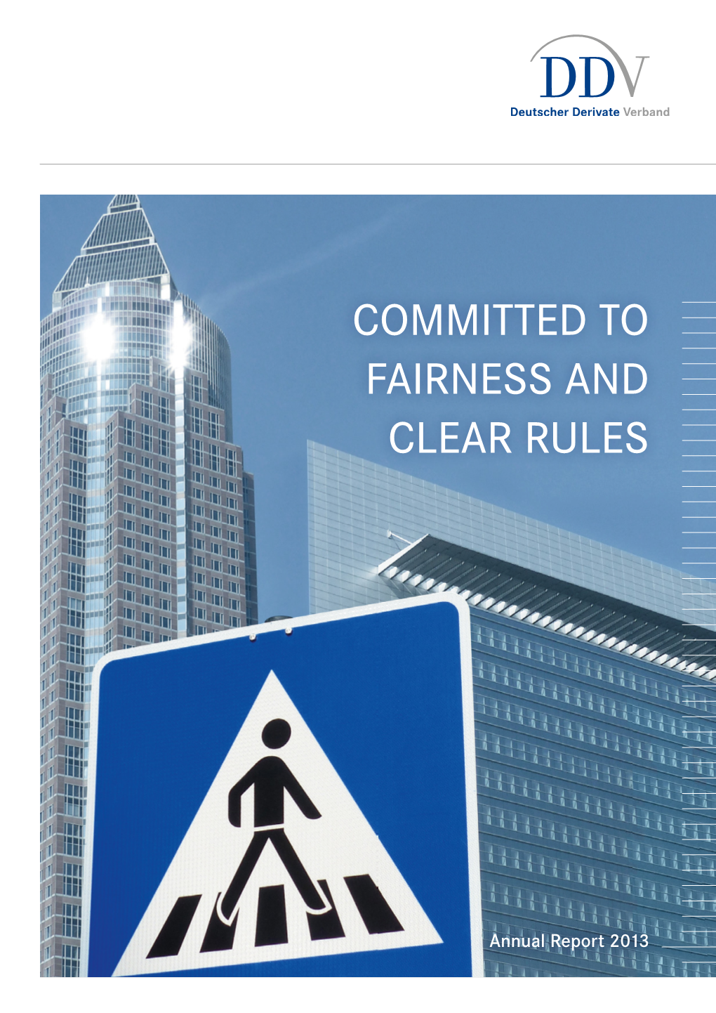 Committed to Fairness and Clear Rules