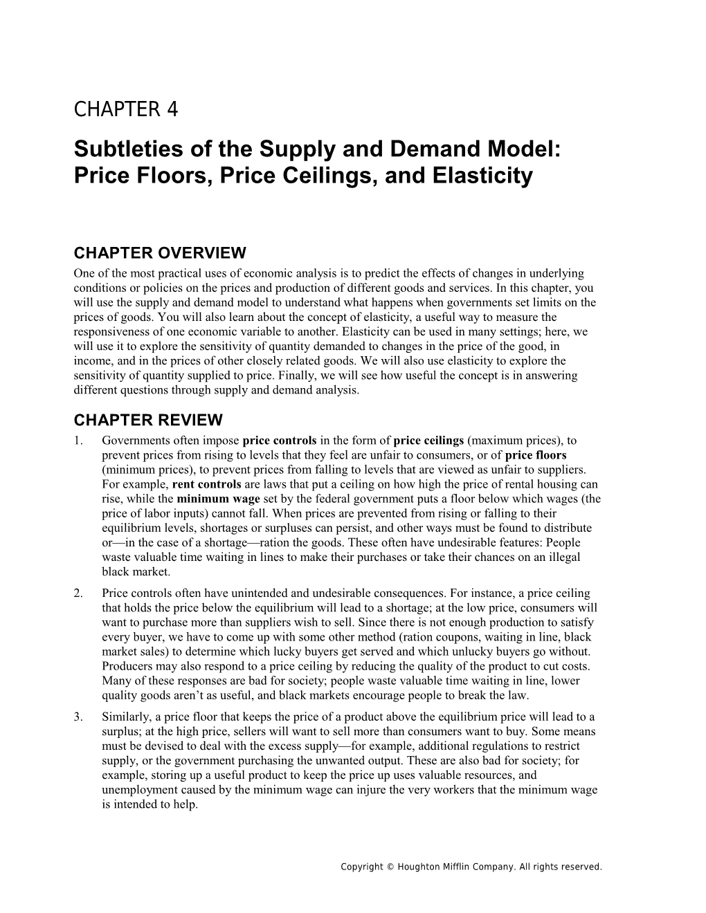 Subtleties of the Supply and Demand Model: Price Floors, Price Ceilings, and Elasticity