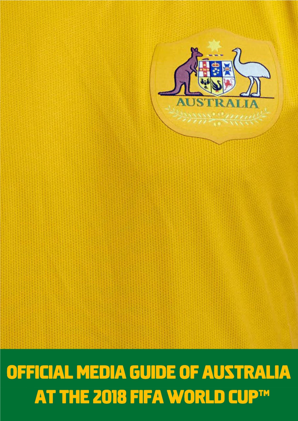 Official Media Guide of Australia at the 2018 Fifa World Cup 1