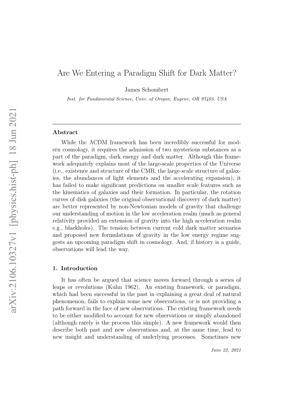Are We Entering a Paradigm Shift for Dark Matter?