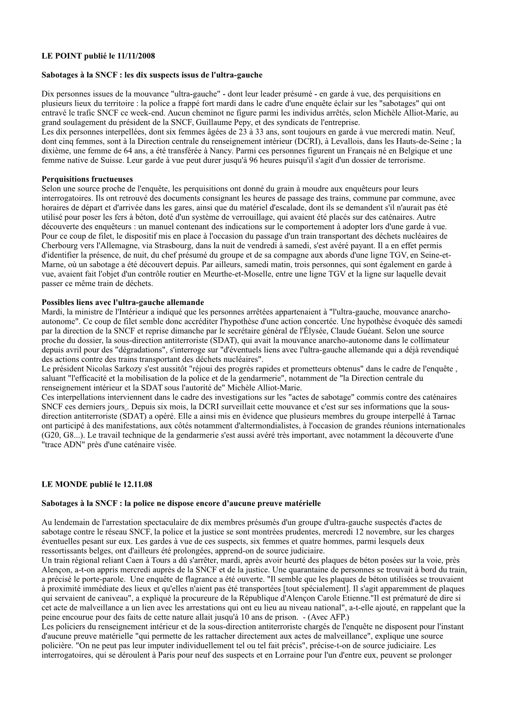 Tarnac Ont Participé À Des Manifestations, Aux Côtés Notamment D'altermondialistes, À L'occasion De Grandes Réunions Internationales (G20, G8...)