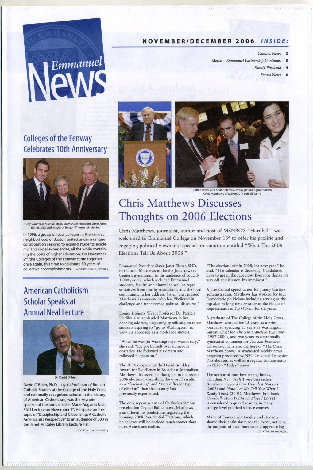 Chris Matthews Discusses Thoughts on 2006 Elections City Councilor Michael Ross, Emmanuel President Sister Janet Eisner, SND and Mayor of Boston Thomas M