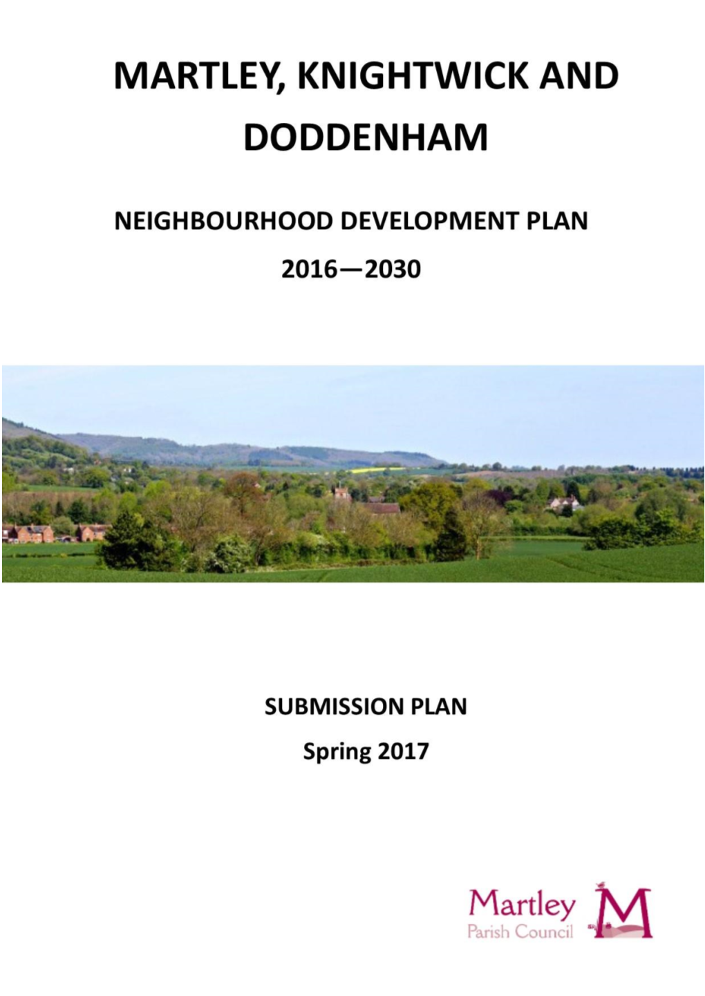 Martley, Knightwick and Doddenham Neighbourhood Development Plan (NDP), Submission Version Spring 2017