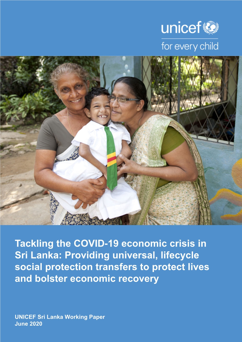 Tackling the COVID-19 Economic Crisis in Sri Lanka: Providing Universal, Lifecycle Social Protection Transfers to Protect Lives and Bolster Economic Recovery